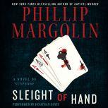 Sleight of Hand A Novel of Suspense, Phillip Margolin