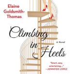 Climbing in Heels, Elaine GoldsmithThomas