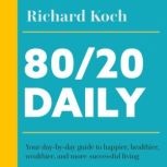 8020 Daily, Richard Koch