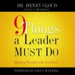 9 Things a Leader Must Do, Henry Cloud