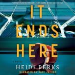 It Ends Here, Heidi Perks