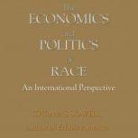 The Economics and Politics of Race An International Perspective, Thomas Sowell