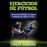 Ejercicios de futbol, Chest Dugger