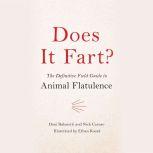 Does It Fart? The Definitive Field Guide to Animal Flatulence, Nick Caruso