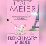 French Pastry Murder A Lucy Stone Mystery, Leslie Meier