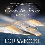 Caelestis Series Books 13 Plus Aelw..., Louisa Locke
