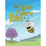 The Little Yellow Bee, Mary Duncan