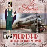 Murder Aboard the Flying Scotsman Ginger Gold Mystery Series Book 8, Lee Strauss