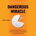 Dangerous Miracle, Liam Shaw