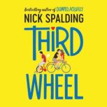 Third Wheel, Nick Spalding