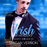 Irish On the Rocks, Magan Vernon