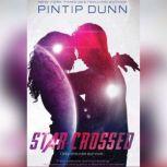 StarCrossed, Pintip Dunn