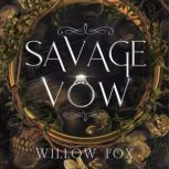 Savage Vow, Willow Fox
