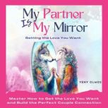 My Partner is My Mirror  Getting the..., Yeny Olmos