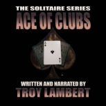 The Solitiare Series Episode 8 The A..., Troy Lambert
