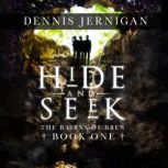 Hide and Seek, Dennis Jernigan