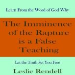 The Imminence of the Rapture is a Fal..., Leslie Rendell
