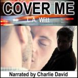 Cover Me, L.A. Witt