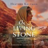 On Living Stone, Heather Kaufman