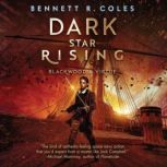 Dark Star Rising Blackwood & Virtue, Bennett R. Coles