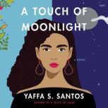 A Touch of Moonlight, Yaffa S. Santos