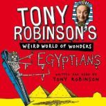 Tony Robinsons Weird World of Wonde..., Sir Tony Robinson