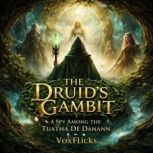 The Druids Gambit A Spy Among the T..., David Williams