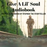 Give A Lil Soul, Stephen The Storyteller