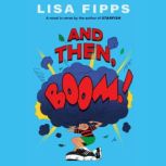 And Then, Boom!, Lisa Fipps