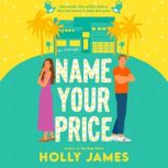 Name Your Price, Holly James