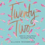 TwentyTwo, Allison Trowbridge