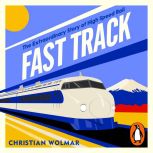 Fast Track, Christian Wolmar