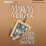 Listen to the Silence, Marcia Muller