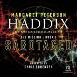 Sabotaged, Margaret Peterson Haddix
