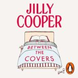 Between the Covers, Jilly Cooper