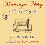 Northanger Abbey and The History of England by Jane Austen, Jane Austen
