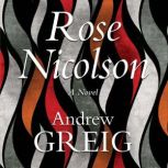 Rose Nicolson, Andrew Greig