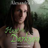Hunt the Darkness, Alexandra Ivy