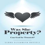 Was She Property?, Elona Elizabeth Russell