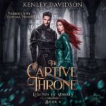 The Captive Throne, Kenley Davidson