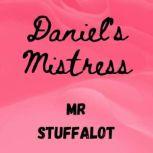 Daniels Mistress, Mr Stuffalot