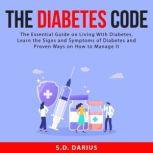 The Diabetes Code The Essential Guid..., S.D. Darius