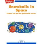 Snowballs in Space, Tony Helies