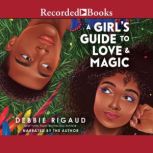 A Girl's Guide to Love & Magic, Debbie Rigaud