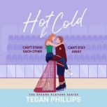 Hot  Cold, Tegan Phillips