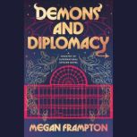 Demons and Diplomacy, Megan Frampton