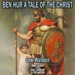 Ben Hur A Tale Of The Christ, Lew Wallace