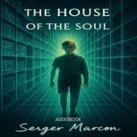The House of The Soul, Serger Marcon