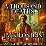 A Thousand Deaths, Jack London