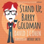Stand Up, Barry Goldman, David J Cohen